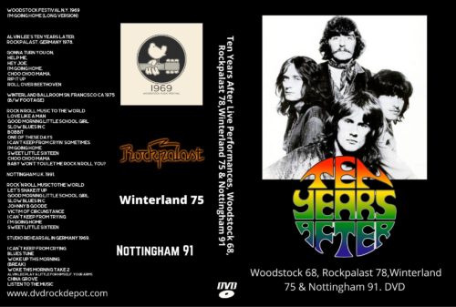 Ten Years After Live Performances Woodstock 68, Rockpalast 78,Winterland 75 & Nottingham 91. DVD