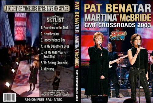 Pat Benatar And Martina Mcbride CMT Crossroads 2003 DVD | DVD Rock