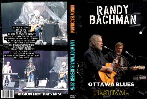 Randy Bachman Live At Ottawa Bluesfest, Ottawa Canada 07-19-2015 DVD
