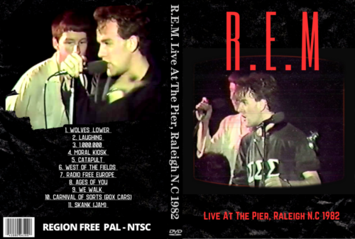 R.E.M. Live At The Pier, Raleigh N.C 1982