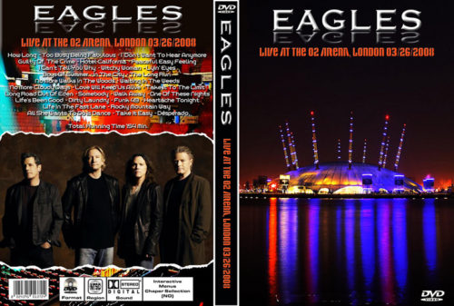 Eagles Live at The O2 Arena, London, U.K. 2008 (3 Dvds)