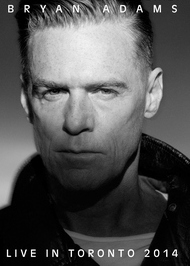 Bryan Adams Live In Toronto, Canada 2014 DVD