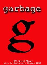 Garbage MTV World Stage Live In Monterrey, Mexico 2012 DVD