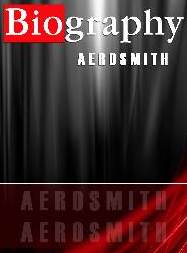Aerosmith Biography From Biography Channel DVD