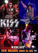 Kiss Live Webcast New Orleans 03/30/2012 DVD