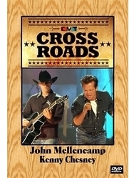 JOHN MELLENCAMP AND KENNY CHESNEY CMT Crossroads DVD