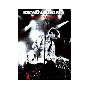 Bryan adams Live in the 90
