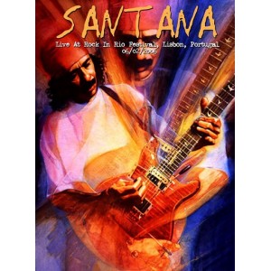 SANTANA Live At Rock In Rio Festival, Lisbon,Portugal 06/02/2006 DVD