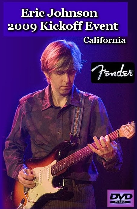 Eric Johnson Fender Kickoff Event, Anaheim C.A 2009 DVD