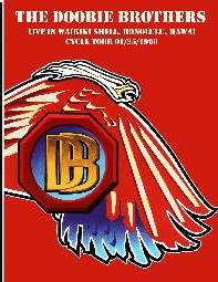The Doobie Brothers  Live In Waikiki Shell, Honolulu, Hawaii, Cycles Tour 01/25/1990 DVD