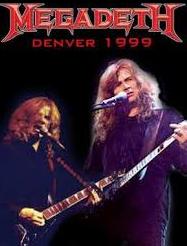 Megadeth Live At The Fillmore Auditorium,  Denver CO. 12- 21-1999 DVD