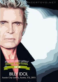 Billy Idol Live At The Austin City Limits Music Festival Austin TX 2015 DVD