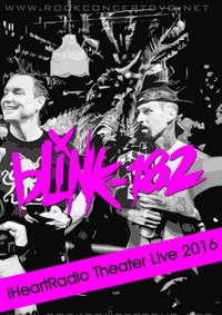 Blink 182 Live At Iheartradio Theater, N.Y. 2016 DVD | DVD Rock Depot