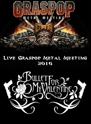 Bullet For My Valentine Live At Graspop Metal Meeting, Belgium 2016 DVD