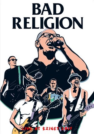 Bad Religion Live At Sziget Festival, Budapest Hungary 2017 DVD
