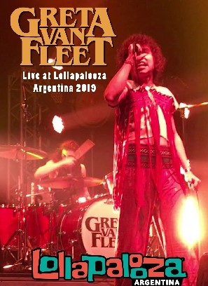 Greta Van Fleet Live At Lollapalooza Festival, Argentina 2019 DVD