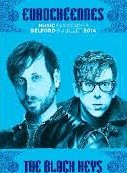 The Black Keys Live At The Eurockéennes Belfort, France 06/06/2014 DVD