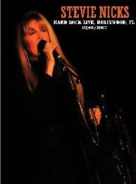 Stieve  Nicks Hard Rock Live, Hollywood, FL 02/06/2007 DVD