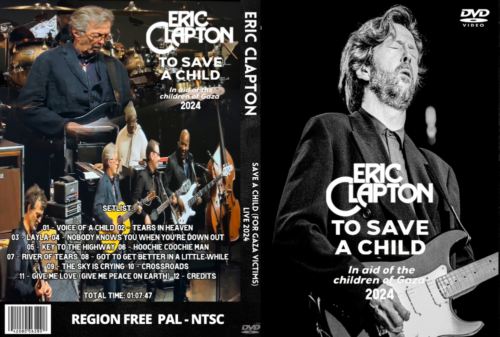 ERIC CLAPTON - SAVE A CHILD CONCERT (For GAZA Victims) Live 2024 DVD