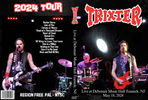 TRIXTER Live at Debonair Music Hall Teaneck, NJ, May 18th 2024 DVD