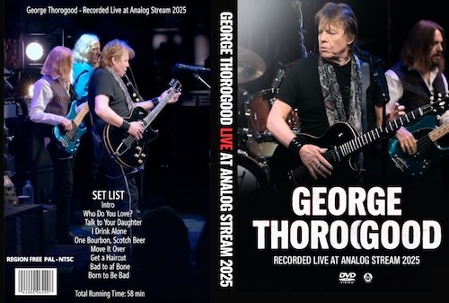 GEORGE THOROGOOD Live at Analog Stream 2025 DVD
